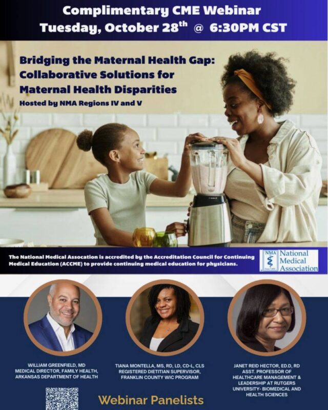 Complimentary CME Webinar – Bridging the Maternal Health Gap

📅 Tuesday, October 28th @ 6:30PM CST

Join Dr. William “Sam” Greenfield, Dr. Janet Reid-Hector, and Tiana Montella, MS, RD, LD, CD-L, CLS for a powerful, multidisciplinary conversation on advancing maternal health equity.

This session will address the persistent disparities impacting African American mothers and infants, and explore how clinical care, precision nutrition, and culturally attuned support systems can improve outcomes.

Hosted by NMA Regions IV and V, this CME-accredited webinar will equip clinicians and advocates with collaborative tools to close the maternal health gap.

Register today: https://loom.ly/MrlC93w

#MaternalHealth #HealthEquity #NMADocs #WomensHealth #CMEWebinar #Nutrition #PublicHealth