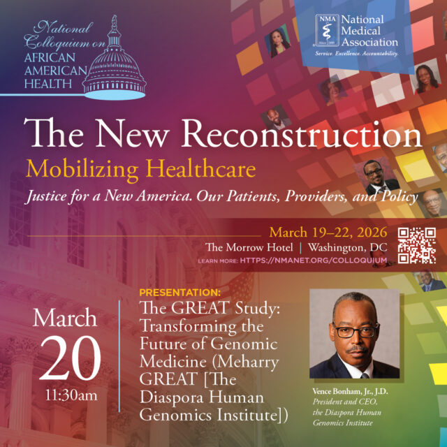 Discover how genomic research is shaping the future of medicine.

Join Vence Bonham Jr., JD, President and CEO of the Diaspora Human Genomics Institute, for “The GREAT Study: Transforming the Future of Genomic Medicine” at the National Colloquium on African American Health.

📍 March 20 | 11:30 AM
📍 Washington, DC

Be part of the conversation advancing innovation, research, and health equity.

Register today: https://nmanet.org/colloquium

#NMAColloquium26 #GenomicMedicine #HealthEquity #PrecisionMedicine #PublicHealth #BlackHealth #MedicalResearch #FutureOfMedicine