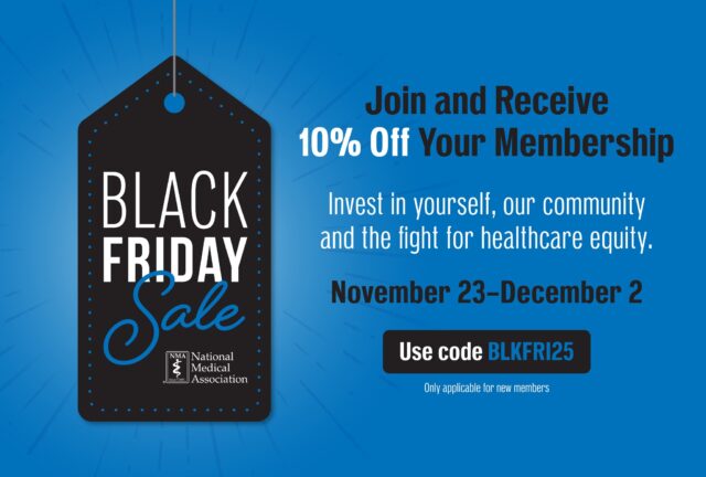 The National Medical Association’s biggest membership offer of the year is here! From November 23–December 2, new members can save 10% on their 2026 NMA Membership.

This is your moment to invest in yourself and the future of Black physicians. Your membership gives you:

● Access to continuing medical education (CMEs) and professional learning opportunities
● A strong network of physicians and mentors
● A stake in advocacy for health equity and representation
● Leadership and service opportunities that elevate your career

Join the NMA Today: https://nmanet.org/join-nma/

#NMA #Membership #CME #Leadership #HealthEquity #Advocacy