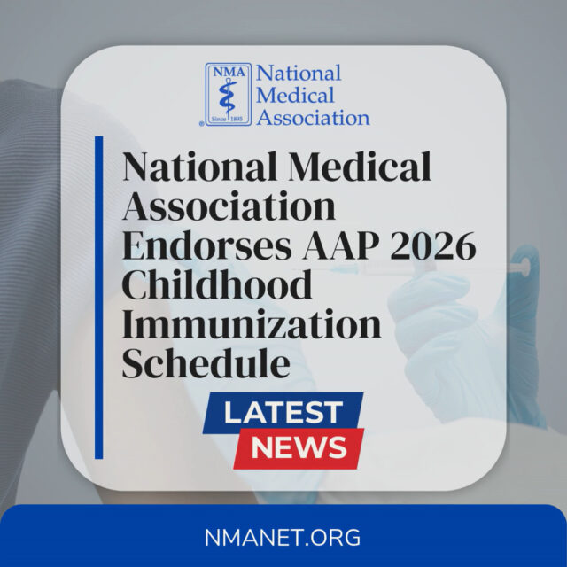 The National Medical Association (NMA) proudly endorses the American Academy of Pediatrics (AAP) 2026 Childhood Immunization Schedule, reinforcing an evidence-based approach to protecting children against 18 vaccine-preventable diseases. We encourage health care providers, families, and caregivers to follow science-backed guidance that keeps our communities safe and healthy.

🔗 Read more:  https://bit.ly/3NRtthb

#NMA #VaccinesWork #Immunization #PublicHealth #ChildrensHealth #HealthEquity #EvidenceBasedMedicine #AAP #PreventDisease