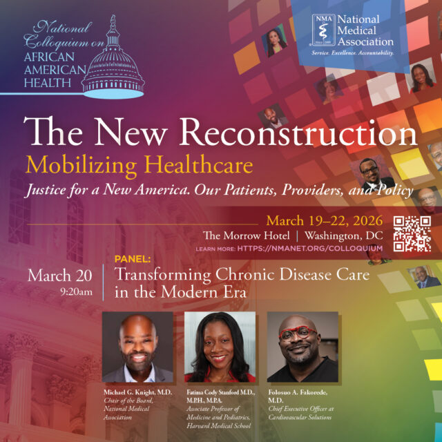 Chronic disease continues to impact communities across the nation. Join leading experts for “Transforming Chronic Disease Care in the Modern Era” at the National Colloquium on African American Health.

Hear from Michael G. Knight, MD, MSHP; Fatima Cody Stanford, MD, MPH, MPA; and Foluso A. Fakorede, MD as they discuss innovative approaches to improving chronic disease care and advancing health equity.

📍 March 20 |  Washington, DC

Register today: https://nmanet.org/colloquium

#NMAColloquium26 #HealthEquity #ChronicDisease #PublicHealth #BlackHealth #HealthcareLeadership #HealthPolicy #AdvancingHealthEquity