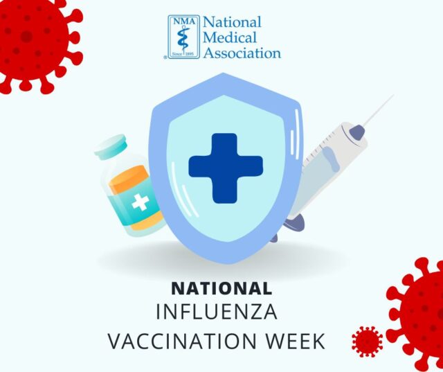💉🛡️ National Influenza Vaccination Week
📅 December 1–7, 2025

Flu season is here, and vaccination remains our best defense. Black communities continue to face higher risks of severe flu illness and complications, making prevention critical for protecting our loved ones.

The National Medical Association encourages everyone, especially older adults, pregnant people, young children, and those with chronic health conditions, to get their annual flu shot.

Here’s how you can take action this week:
✔️ Make a flu vaccination appointment for you & your family
✔️ Encourage patients and community members to stay protected
✔️ Share accurate information to combat misinformation
✔️ Stay home if you’re sick and practice healthy habits

Let’s work together to keep our communities strong, healthy, and flu-free this winter. 🧡💪🏾

#NMA #NIVW2025 #FightFlu #FluShotSavesLives #PublicHealth #HealthEquity #VaccinesWork