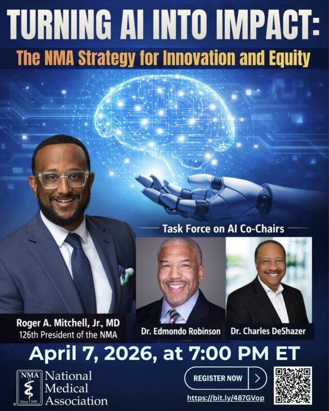 Turning AI Into Impact: The NMA Strategy for Innovation and Equity

Join the National Medical Association for an important conversation on how artificial intelligence is shaping the future of healthcare and how we ensure it advances equity, not disparities.

Hear from:
 🔹 Roger A. Mitchell, Jr., MD, 126th President of the NMA
 🔹 Dr. Edmondo Robinson, Co-Chair, Task Force on AI
 🔹 Dr. Charles DeShazer, Co-Chair, Task Force on AI

April 7, 2026, 7:00 PM ET

This is a must-attend discussion for physicians, healthcare leaders, and anyone invested in the future of medicine.

Register now: https://bit.ly/487GVop

#NMA #AIinMedicine #HealthEquity #HealthcareInnovation #PhysicianLeadership