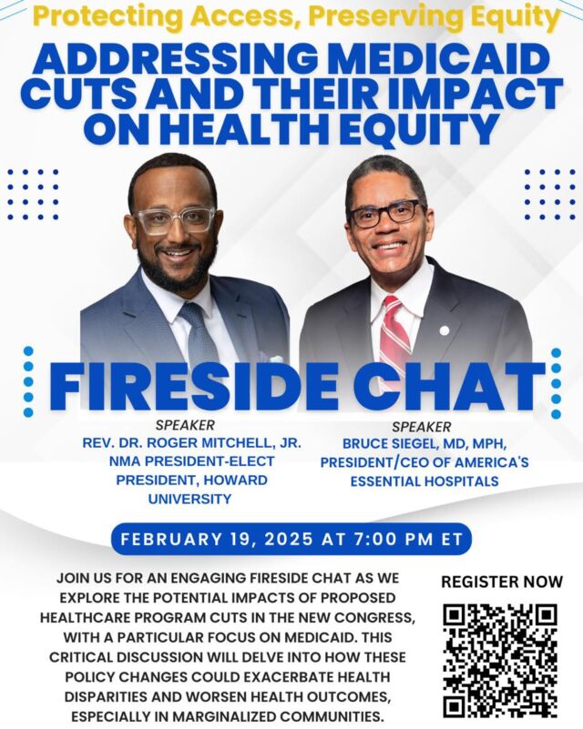 📢 Join the Conversation on Health Equity!

The National Medical Association invites you to an engaging Fireside Chat exploring the critical impacts of proposed Medicaid cuts on health equity.

🗓 Date: February 19, 2025
⏰ Time: 7:00 PM ET
🎤 Speakers:
	•	Rev. Dr. Roger Mitchell, Jr. – NMA President-Elect, President of Howard University
	•	Bruce Siegel, MD, MPH – President/CEO of America’s Essential Hospitals

This discussion will tackle how these policy changes could deepen health disparities and worsen outcomes for marginalized communities. Don’t miss this crucial conversation!

Register now: https://bitl.to/3xmM

Together, let’s work to protect access and preserve equity in healthcare! 

#HealthEquity #MedicaidCuts #FiresideChat #NMA