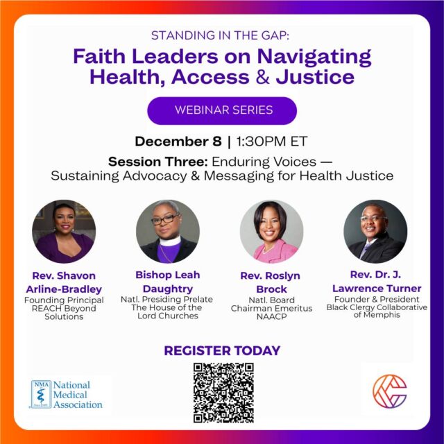 Join the NMA and leading faith voices who are standing in the gap for health justice in our communities.

🕊️ Faith Leaders on Navigating Health, Access & Justice
Session Three: Enduring Voices — Sustaining Advocacy & Messaging for Health Justice

📅 December 8
⏰ 1:30 PM ET

Hear powerful insights from:
✨ Rev. Shavon Arline-Bradley – REACH Beyond Solutions
✨ Bishop Leah Daughtry – House of the Lord Churches
✨ Rev. Roslyn Brock – NAACP
✨ Rev. Dr. J. Lawrence Turner – Black Clergy Collaborative of Memphis

Let’s continue the movement toward stronger, healthier communities — together.

📲 Register now using the QR code below!

#NMA #FaithAndHealth #HealthJustice #AdvocacyInAction #StandingInTheGap #PublicHealth #CommunityLeadership #HealthEquity