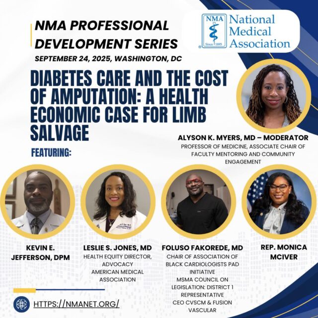 🩺 Diabetes Care and the Cost of Amputation: A Health Economic Case for Limb Salvage

Amputations related to diabetes disproportionately affect Black communities, with devastating health and economic consequences. At the NMA Professional Development Series (PDS), our expert panel will address the urgent need for better care, advocacy, and solutions.

📅 September 24, 2025
📍 Washington, DC

🎤 Featuring:
🔹 Kevin E. Jefferson, DPM
🔹 Leslie S. Jones, MD – American Medical Association
🔹 Foluso Fakorede, MD – CEO, CVSCM & Fusion Vascular
🔹 Rep. Monica McIver

Moderated by Alyson K. Myers, MD

This is a conversation you cannot afford to miss.

Register today: http://bit.ly/4oZcMib

#NMAPDS #HealthEquity #DiabetesCare #LimbSalvage #MadeForThisMoment