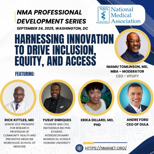 Innovation is the key to building a more equitable future in healthcare.

At the NMA Professional Development Series (PDS), join us for a powerful session on: “Harnessing Innovation to Drive Inclusion, Equity, and Access”

September 24, 2025 | 📍 Washington, DC

🎤 Featuring:
🔹 Rick Kittles, MD – Morehouse School of Medicine
🔹 Yusuf Henriques – Founder & CEO, Indygenus Bio / PhD Student, Howard University
🔹 Erika Dillard, MD, PhD
🔹 Andre Ford – CEO of Dula

Moderated by Imamu Tomlinson, MD, MBA – CEO, Vituity

This is where thought leaders, innovators, and advocates come together to create solutions that matter. Don’t miss it.

Register today: http://bit.ly/4oZcMib

#NMAPDS #HealthEquity #InnovationInMedicine #MadeForThisMoment