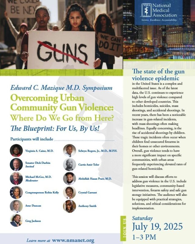 🛑 Gun Violence Is a Public Health Crisis — Let’s Talk Solutions 🛑

Join us for the Edward C. Mazique, M.D. Symposium at #NMAChicago25: Overcoming Urban Community Gun Violence: Where Do We Go from Here? The Blueprint: For Us, By Us!

🗓 Saturday, July 19, 2025
🕐 1:00 PM – 3:00 PM
📍 Hilton Chicago

This must-attend session brings together physicians, policymakers, activists, and community leaders to address the root causes of gun violence and map out a plan for real, sustainable change.

Topics include:
 Legislative reform
  Community-based intervention
  Firearm safety
  Ethical implementation strategies

Your voice matters in this movement. Be informed. Be empowered. Be there.

🔗 Not registered for convention, register today at: www.nmanet.org/2025convention

#NMA2025 #GunViolenceIsPublicHealth #UrbanHealth #TheBlueprint #ForUsByUs #NMAChicago25
